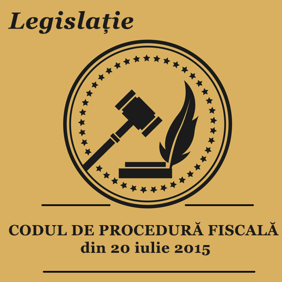 CODUL DE PROCEDURĂ FISCALĂ din 20 iulie 2015