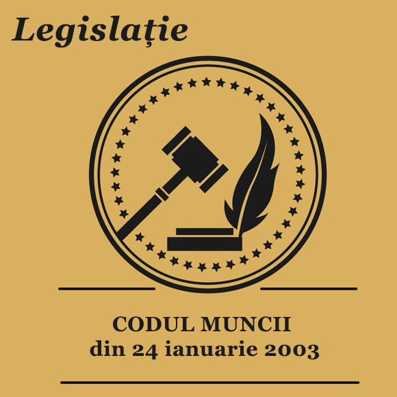 CODUL MUNCII din 24 ianuarie 2003