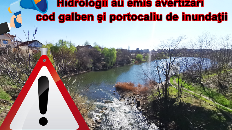 Hidrologii au emis avertizări cod galben şi portocaliu de inundaţii