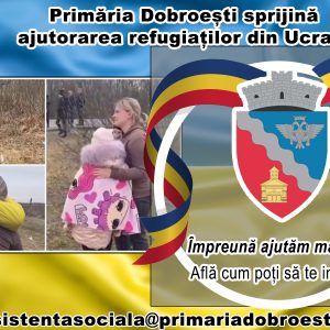 Primăria Dobroești sprijina ajutorarea refugiaților din Ucraina